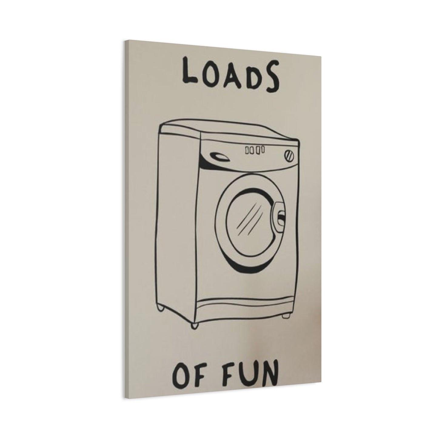 Loads Of Fun Poster Laundry Wall Art & Canvas Prints