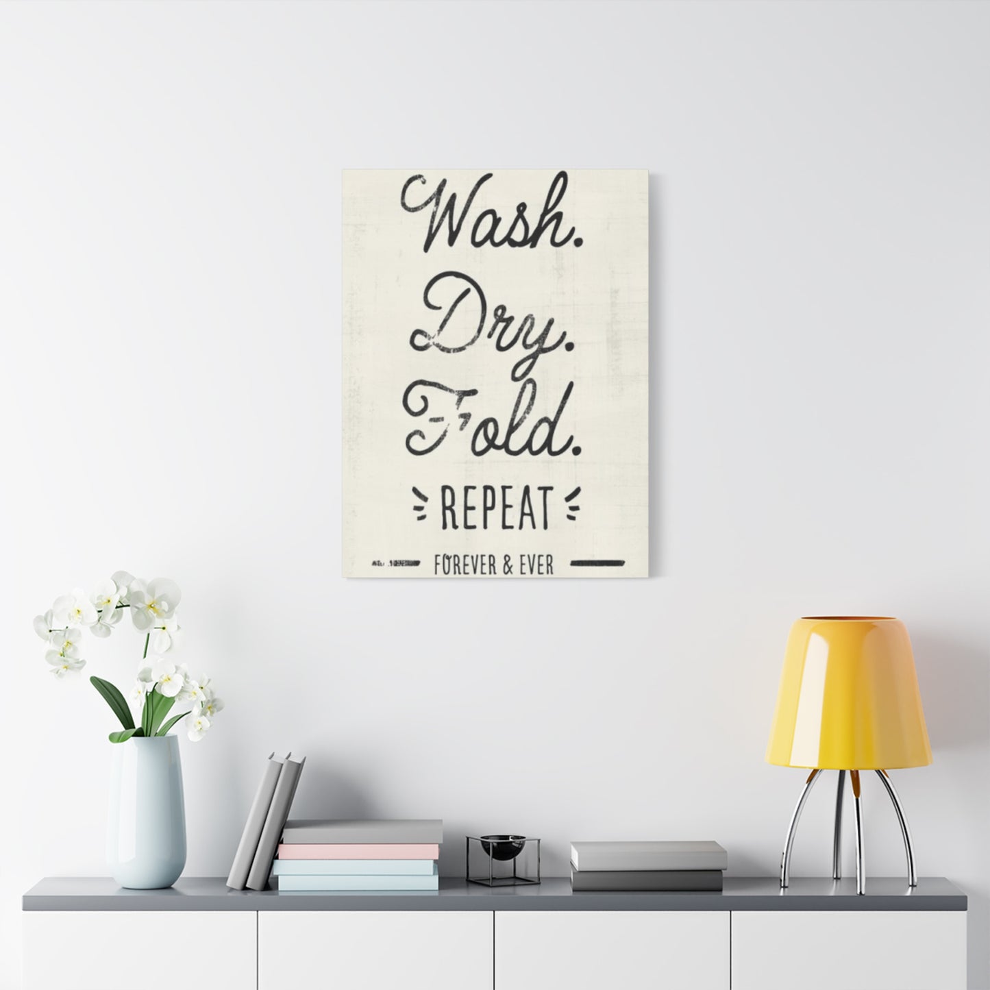 Wash Dry Fold Repeat Laundry Wall Art & Canvas Prints