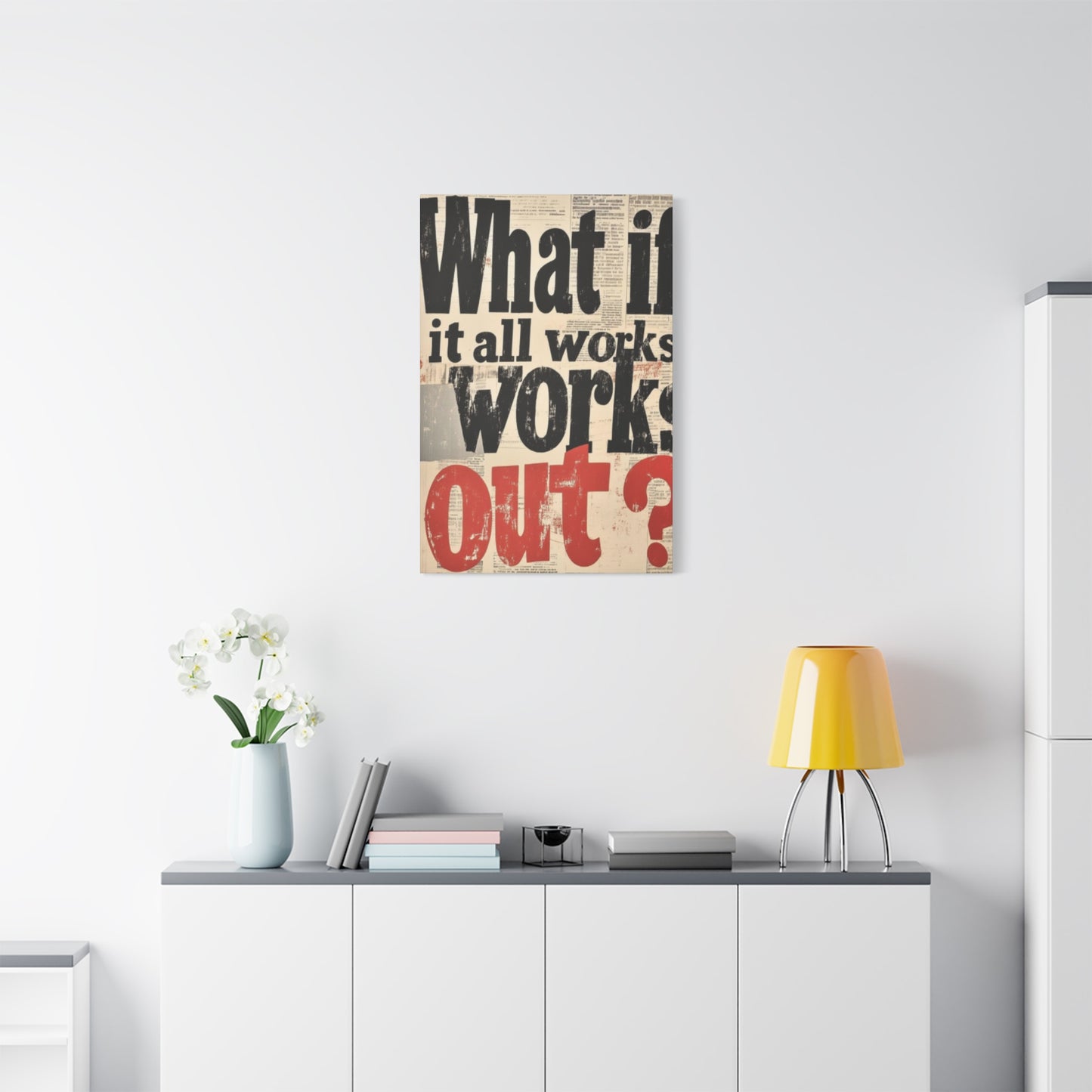 What If All Works Out  Modernism Wall Art & Canvas Prints