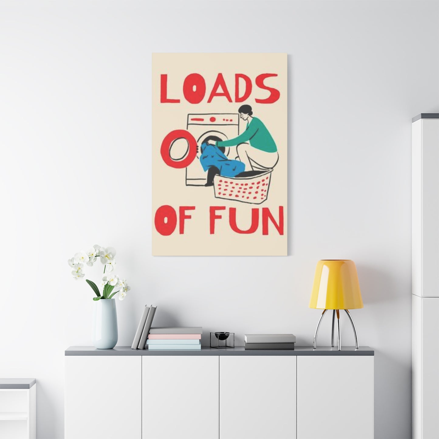 Loads Of Fun Poster Laundry Wall Art & Canvas Prints