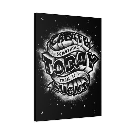 Create Today Chalkboard Wall Art & Canvas Prints