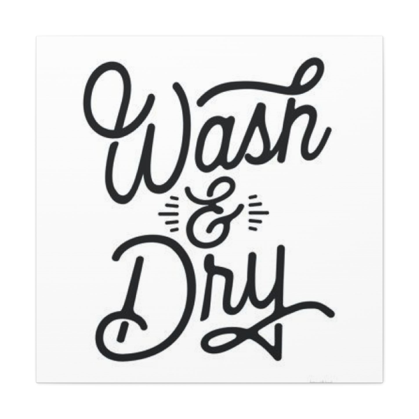 Wash & Dry Poster For Laundry Room Wall Art & Canvas Prints