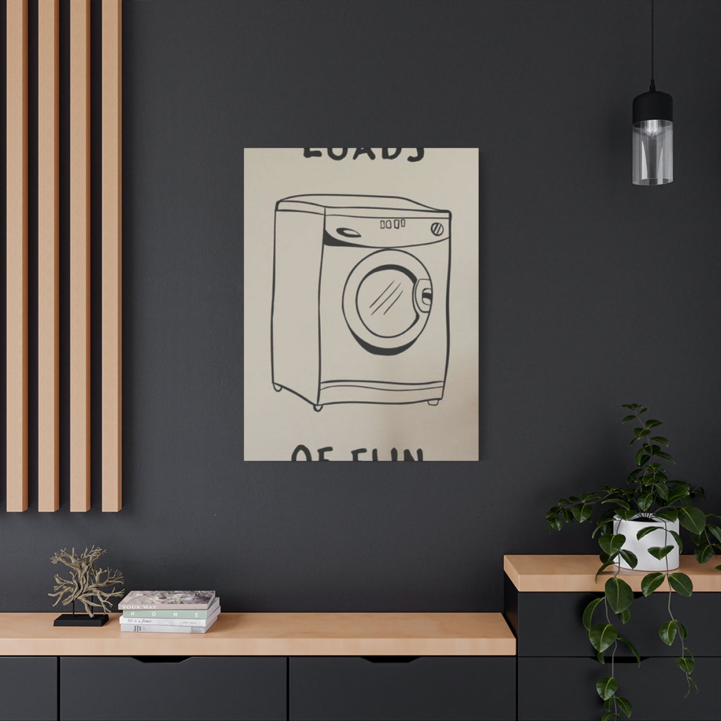 Loads Of Fun Poster Laundry Wall Art & Canvas Prints