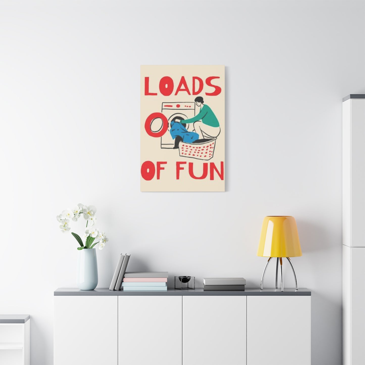 Loads Of Fun Poster Laundry Wall Art & Canvas Prints