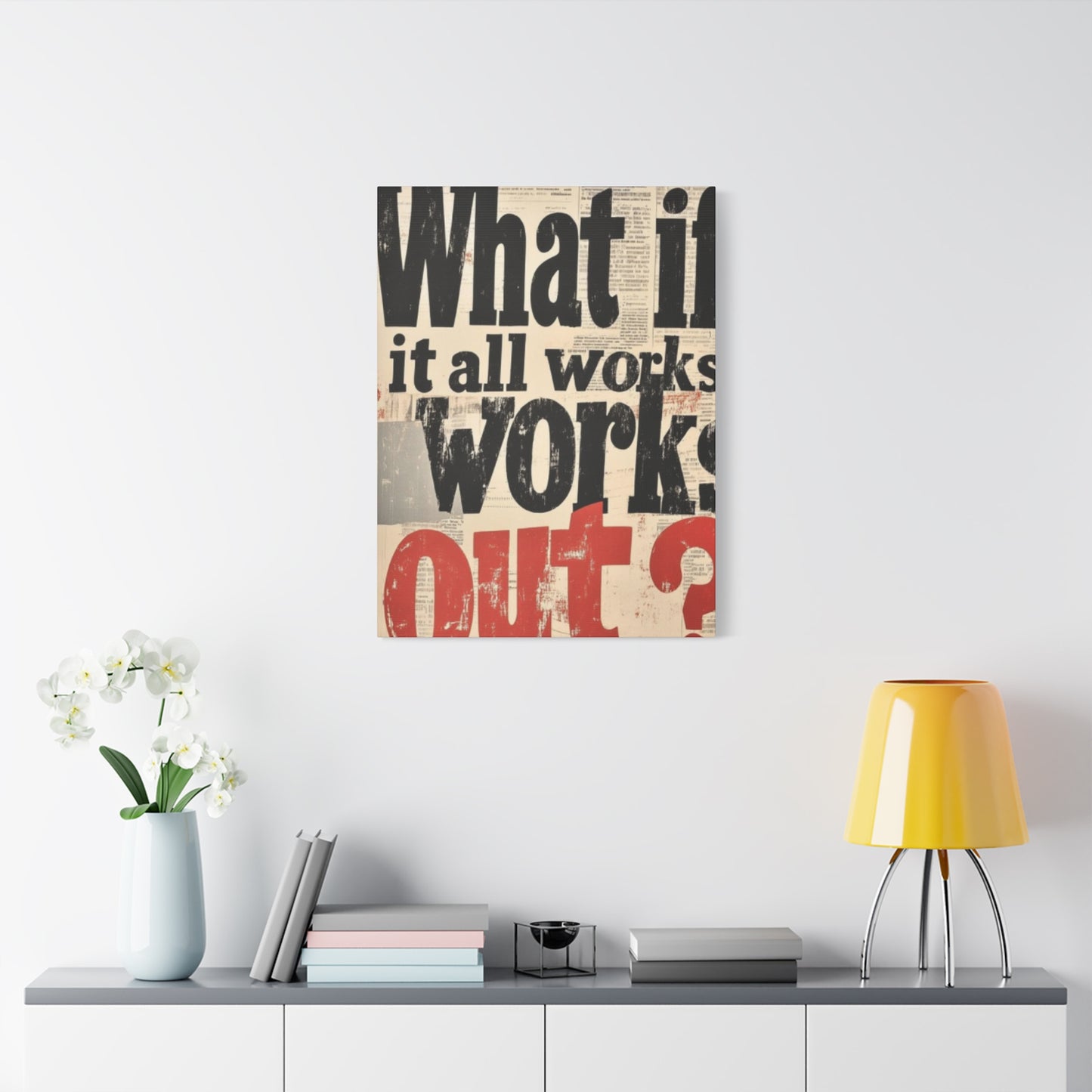 What If All Works Out  Modernism Wall Art & Canvas Prints