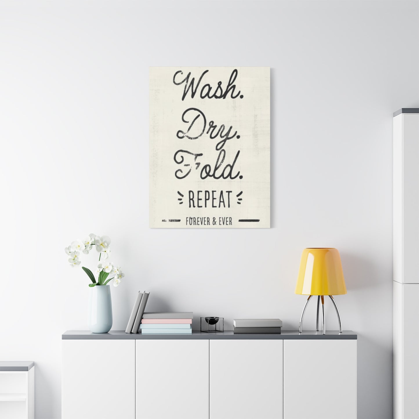 Wash Dry Fold Repeat Laundry Wall Art & Canvas Prints