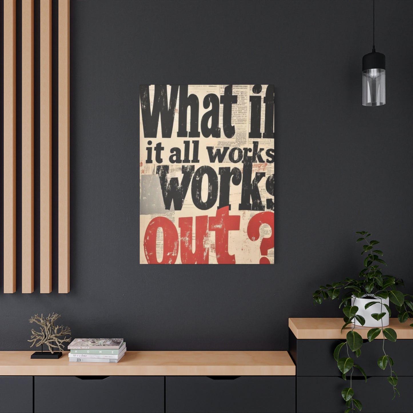 What If All Works Out  Modernism Wall Art & Canvas Prints