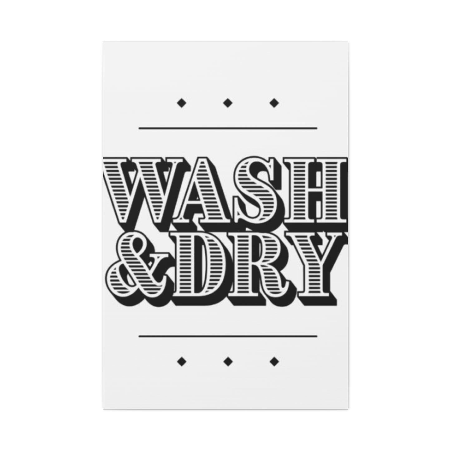 Wash And Dry Laundry Wall Art & Canvas Prints