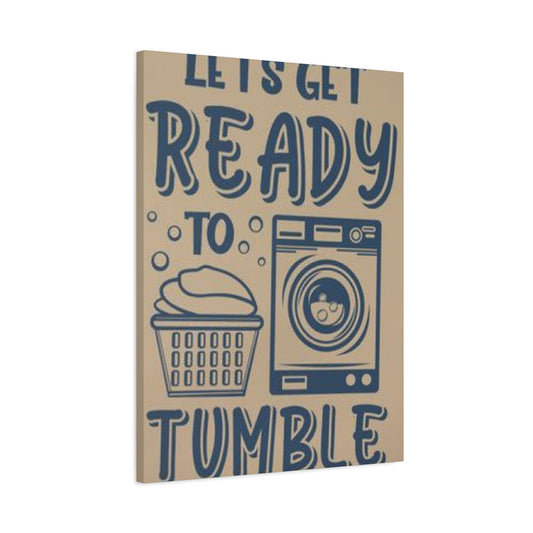 Get Ready Laundry Wall Art & Canvas Prints