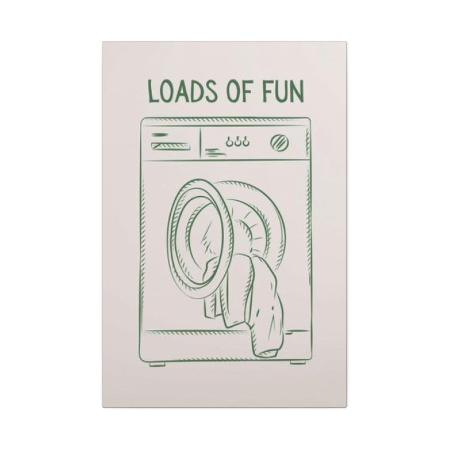 Loads Of Fun Poster Laundry Wall Art & Canvas Prints