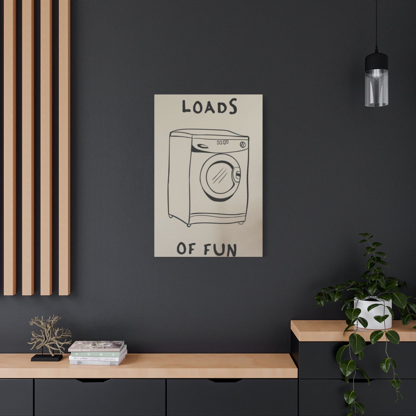 Loads Of Fun Poster Laundry Wall Art & Canvas Prints