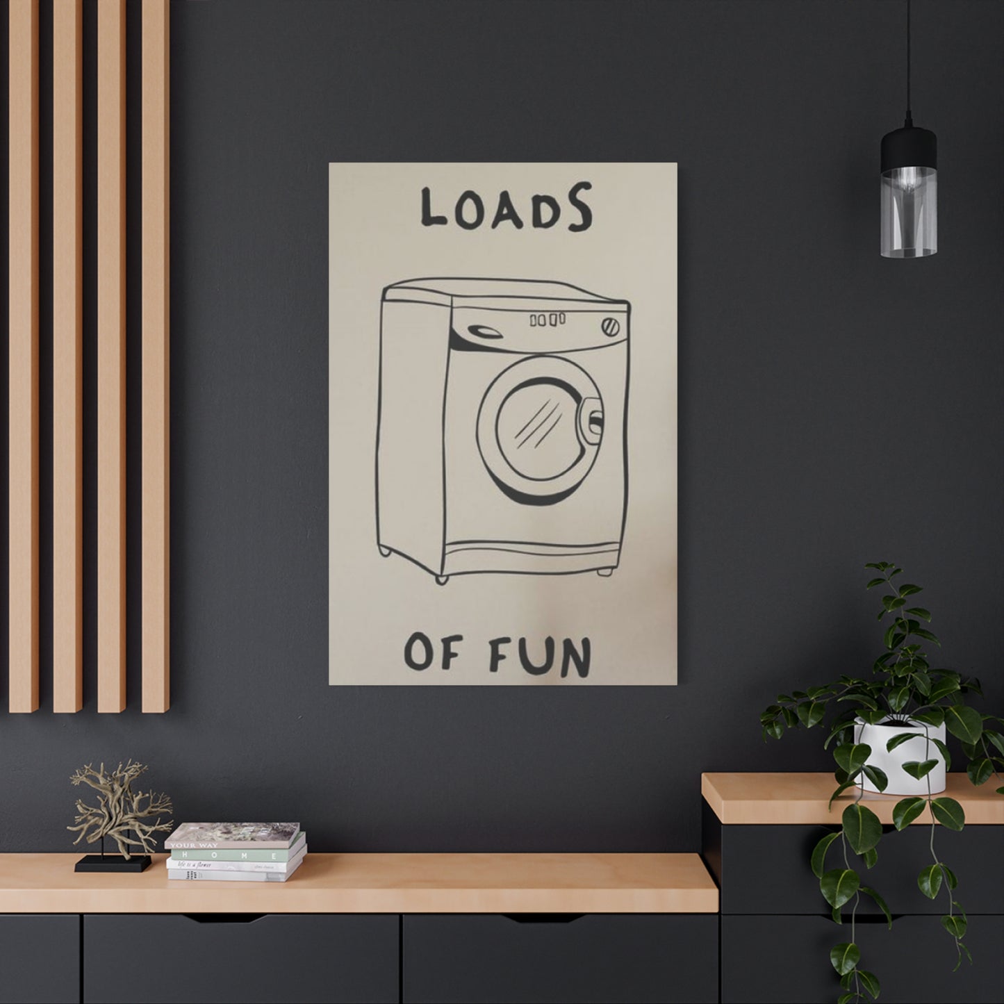 Loads Of Fun Poster Laundry Wall Art & Canvas Prints