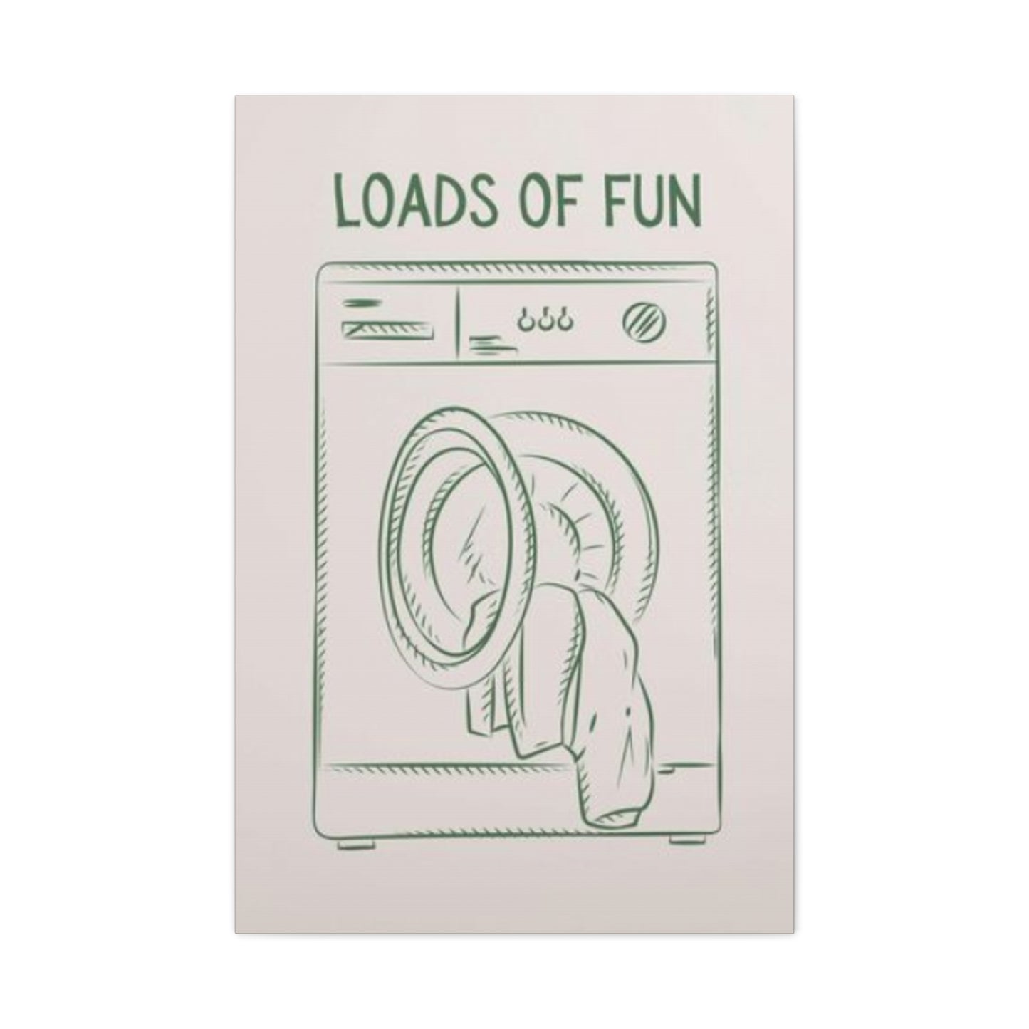 Loads Of Fun Poster Laundry Wall Art & Canvas Prints